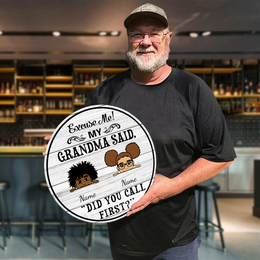 89Customized My grandma said did you call first personalized wood sign