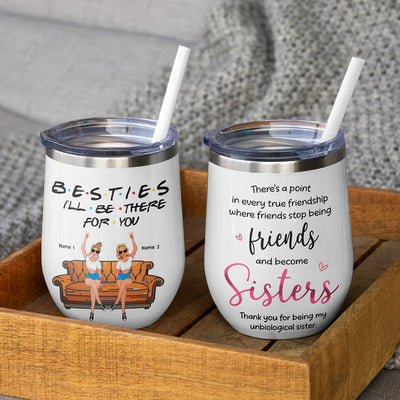89Customized Thank you for being my unbiological sister personalized (No straw included) wine tumbler