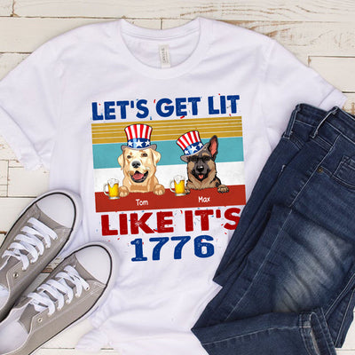 89Customized Let's get lit like it's 1776 4th of July Dog Customized Shirt