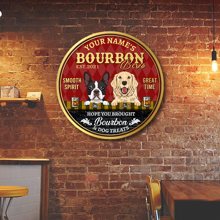 89Customized Hope you brought bourbon and dog treats Customized Wood Sign