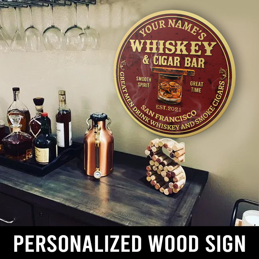 89Customized Great man drink Whiskey and smoke cigars Customized Wood Sign