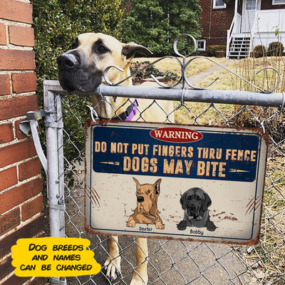89Customized Beware Of Dog Do Not Put Fingers Thru Fence Personalized Printed Metal Sign