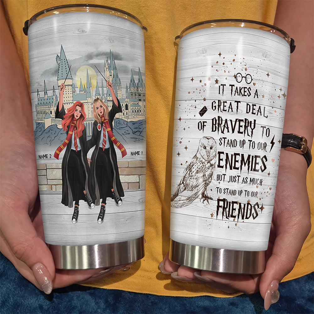 89Customized It takes a great deal of bravery to stand up to our enemies, but just as much to stand up to our friends Tumbler