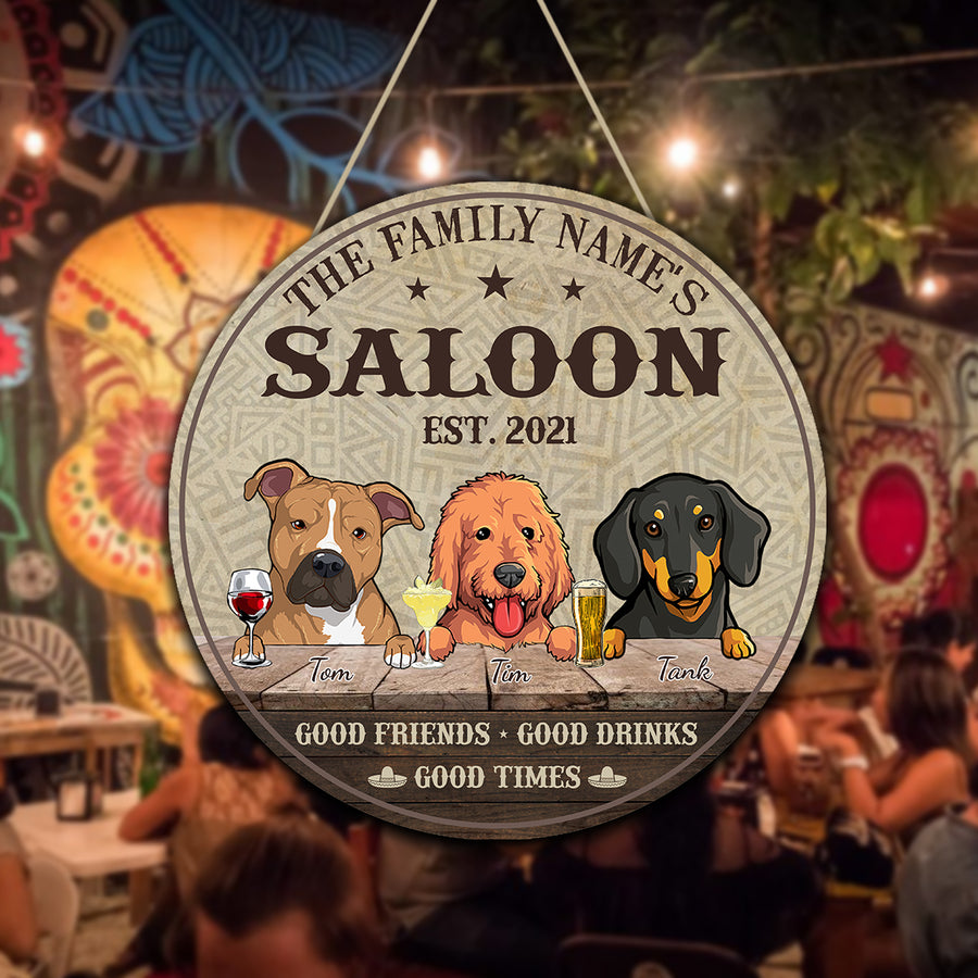 89Customized Cantina dogs Good Friends - Good drinks - Good times Customized Wood Sign