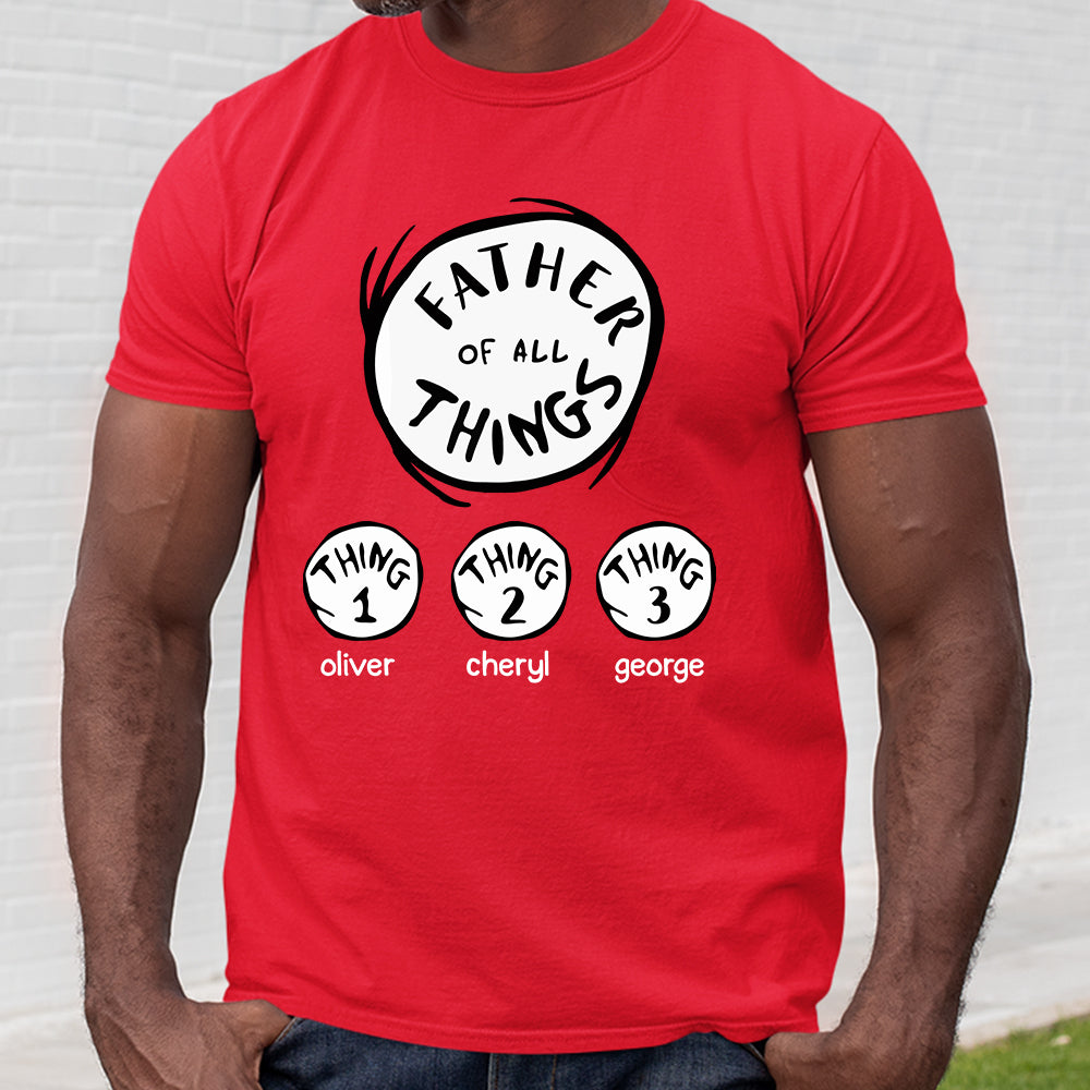 89Customized Father of all things personalized shirt
