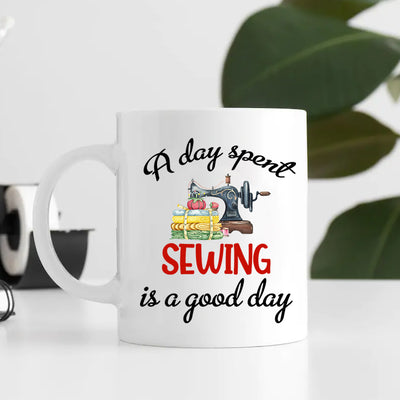 89Customized A day spent sewing is a good day Personalized Mug