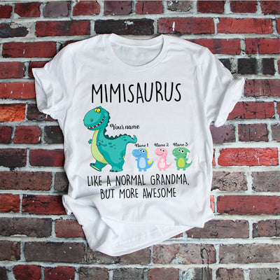 89Customized Mimisaurus like a normal grandma but more awesome dinosaur personalized shirt