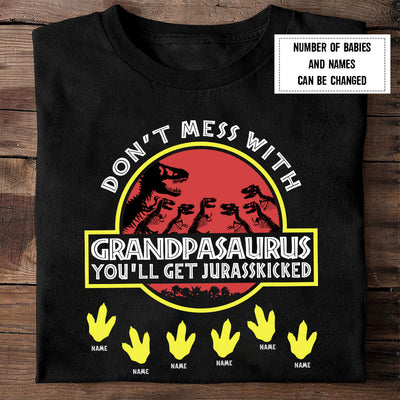 89CUSTOMIZED DONT MESS WITH PAPASAURUS PERSONALIZED SHIRT