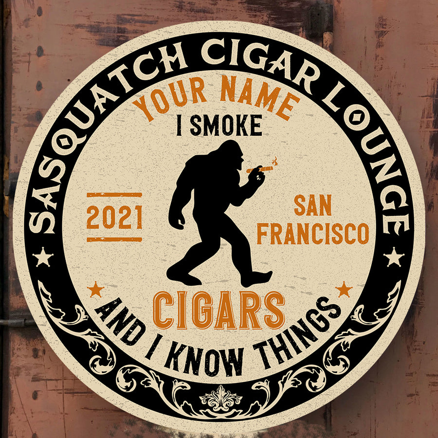 89Customized Sasquatch Cigar Lounge I smoke cigars & I know things Customized Wood Sign