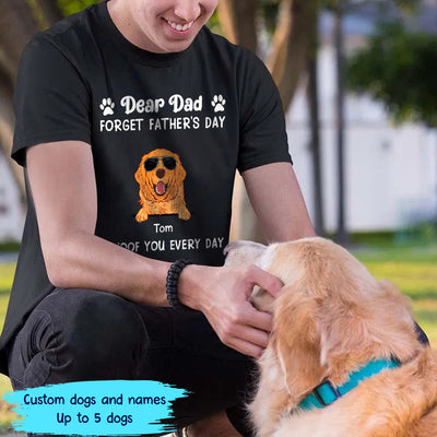 89Customized Forget Father's Day I Woof You Everyday Personalized Shirt