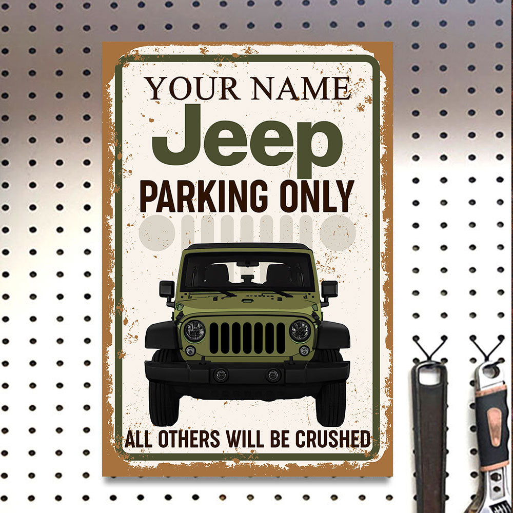 89Customized Jeep parking all others will be crushed Customized Printed Metal Sign