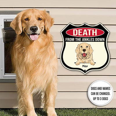 89Customized Funny Dogs Death From Ankles Down Personalized Shield Metal Sign