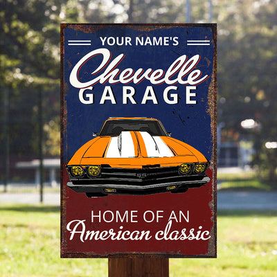 89Customized Chevelle Garage Home of an american classic Customized Printed Metal Sign