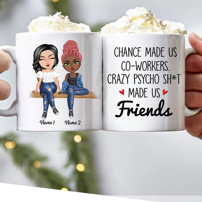89Customized Work Made Us Colleagues But Our Potty Mouths & Inappropriate Conversations Made Us Friends Personalized Mug