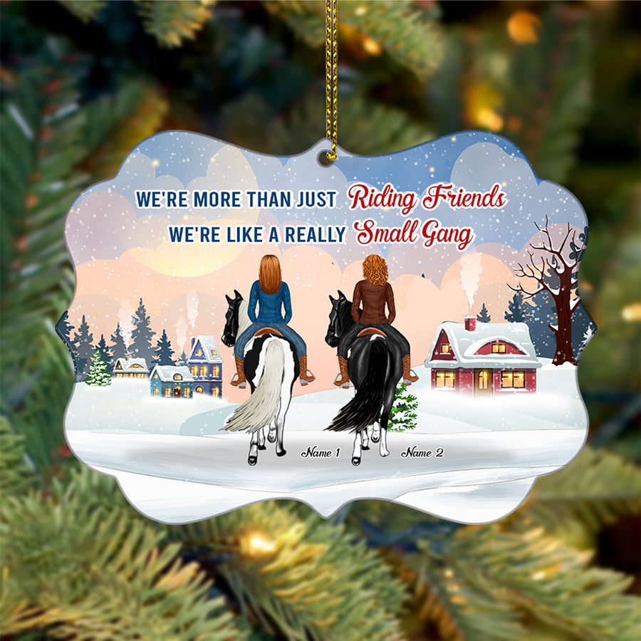 89Customized We're More Than Just Riding Friends We're Like A Really Small Gang Horses Riding Friends Personalized Ornament