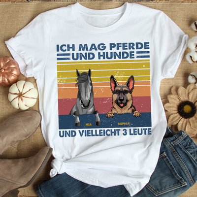 Ich mag Pferde und Hunde und vielleicht 3 Leute T Shirt
