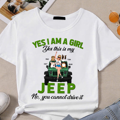 89Customized I Am A girl This Is My Jeep You Cannot Drive It Personalized Shirt