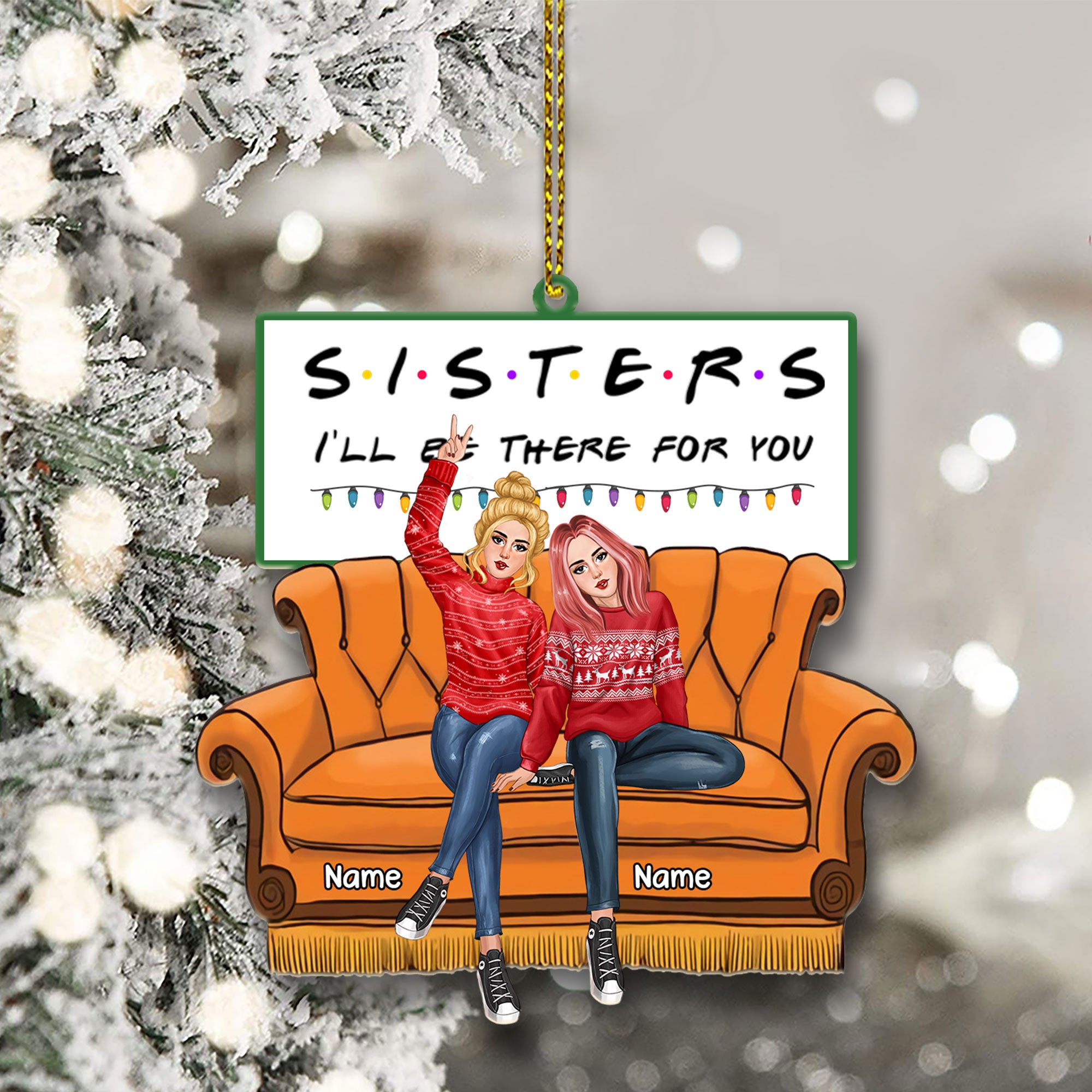 89Customized Sisters I'll be there for you personalized ornament