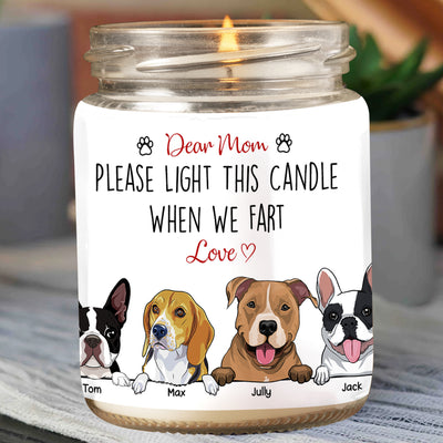 89Customized Light This Candle When We Farts Dog Lover Personalized Candle