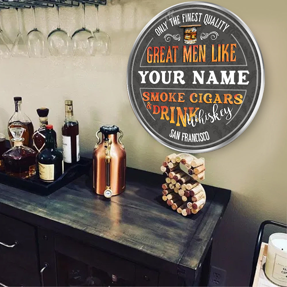 89Customized Great men smoke cigars & Drink Whiskey Customized Wood Sign