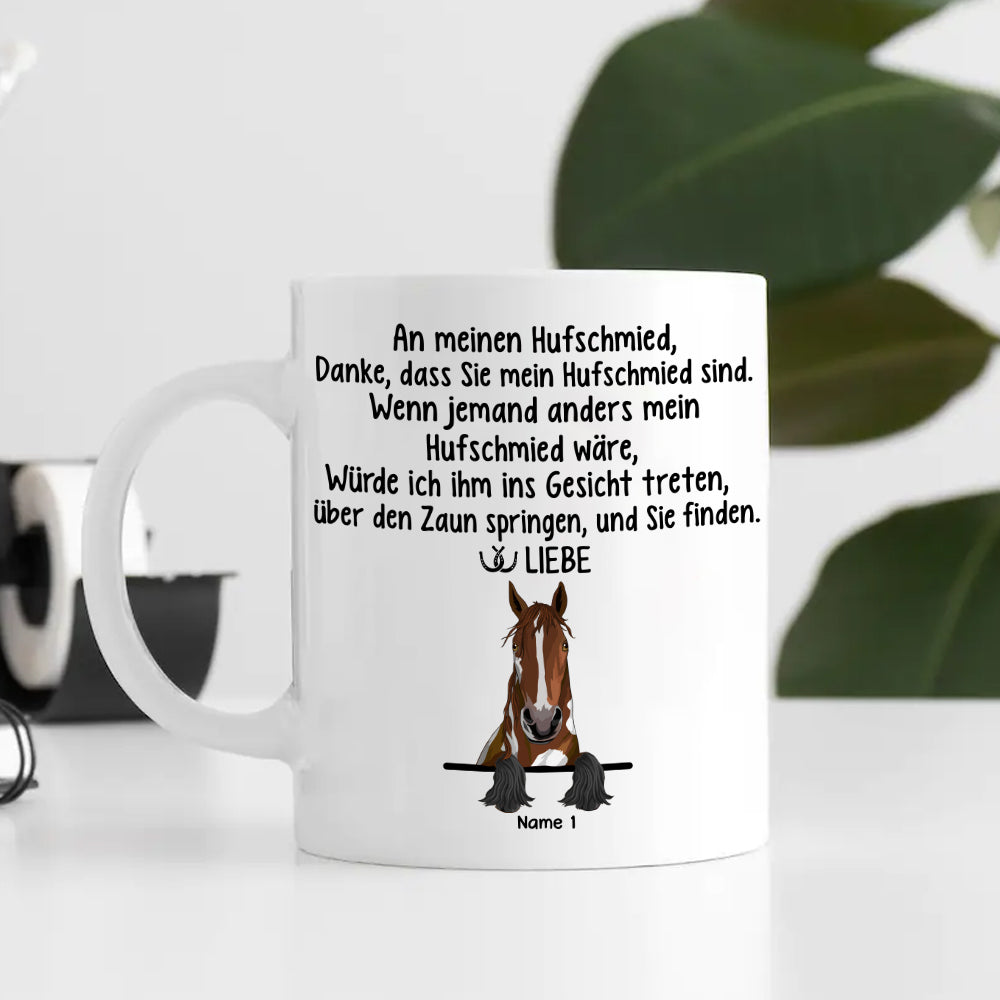 An unseren Hufschmied, danke, dass Sie unser Hufschmied sind die Tasse