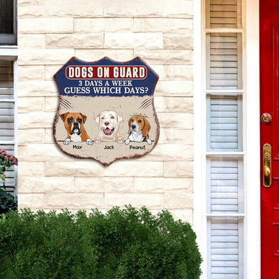 89Customized Dog On Guard 3 Days A Week Guess Which Days Funny Shield Metal Sign