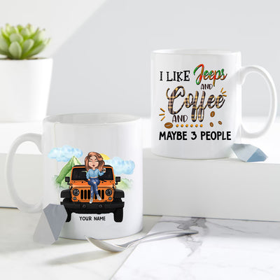 89Customized I like Jeeps and coffee and maybe 3 people Personalized Mug