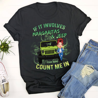 89Customized If It Involves Margaritas & Jeep Count Me In Personalized Shirt