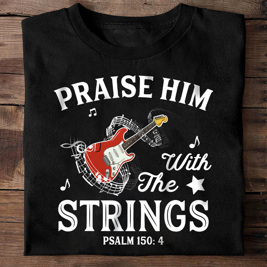 89Customized Praise him with the strings guitar personalized shirt