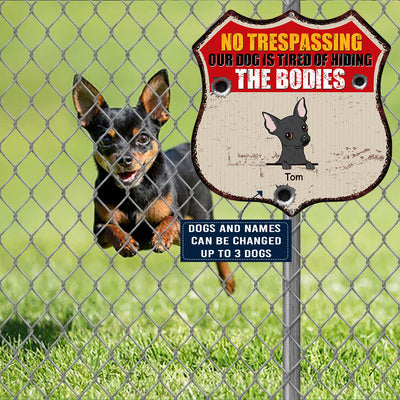 89Customized No Trespassing Our Dogs Are Tired Funny Personalized Shield Metal Sign