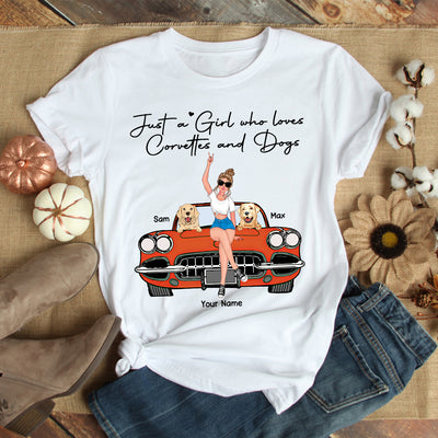 89Customized Just a girl who loves Corvettes and dogs Customized Shirt