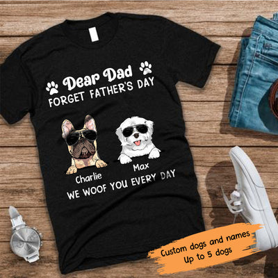 89Customized Forget Father's Day I Woof You Everyday Personalized Shirt