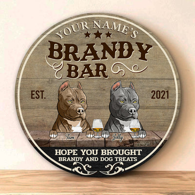 89Customized hope you brought brandy and dog treats Customized Wood Sign