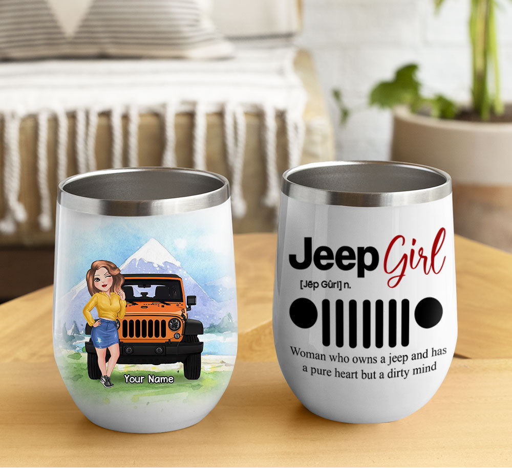 89Customized Jeep girl woman who owns a jeep and has a pure heart but a dirty mind Personalized Wine Tumbler