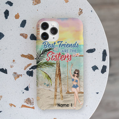 89Customized Best friends are the sisters We choose for ourselves Phone Case