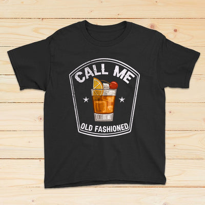 89Customized Call me old fashioned Whiskey Shirt