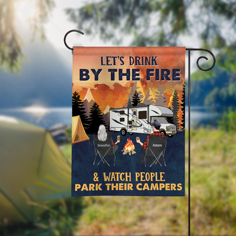 89Customized Let's Drink by the fire & watch people park their campers Customized Flag
