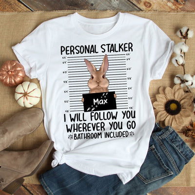 89Customized Personal Stalker Bunny Lovers Personalized Shirt