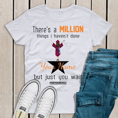 A million things I havent done senior 2021 graduation personalized shirt