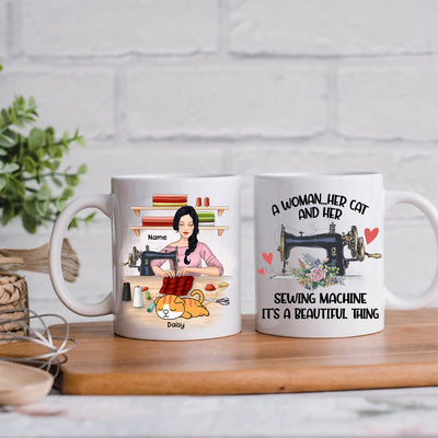 89Customized A woman her cat and her sewing machine it's a beautiful thing Personalized Mug