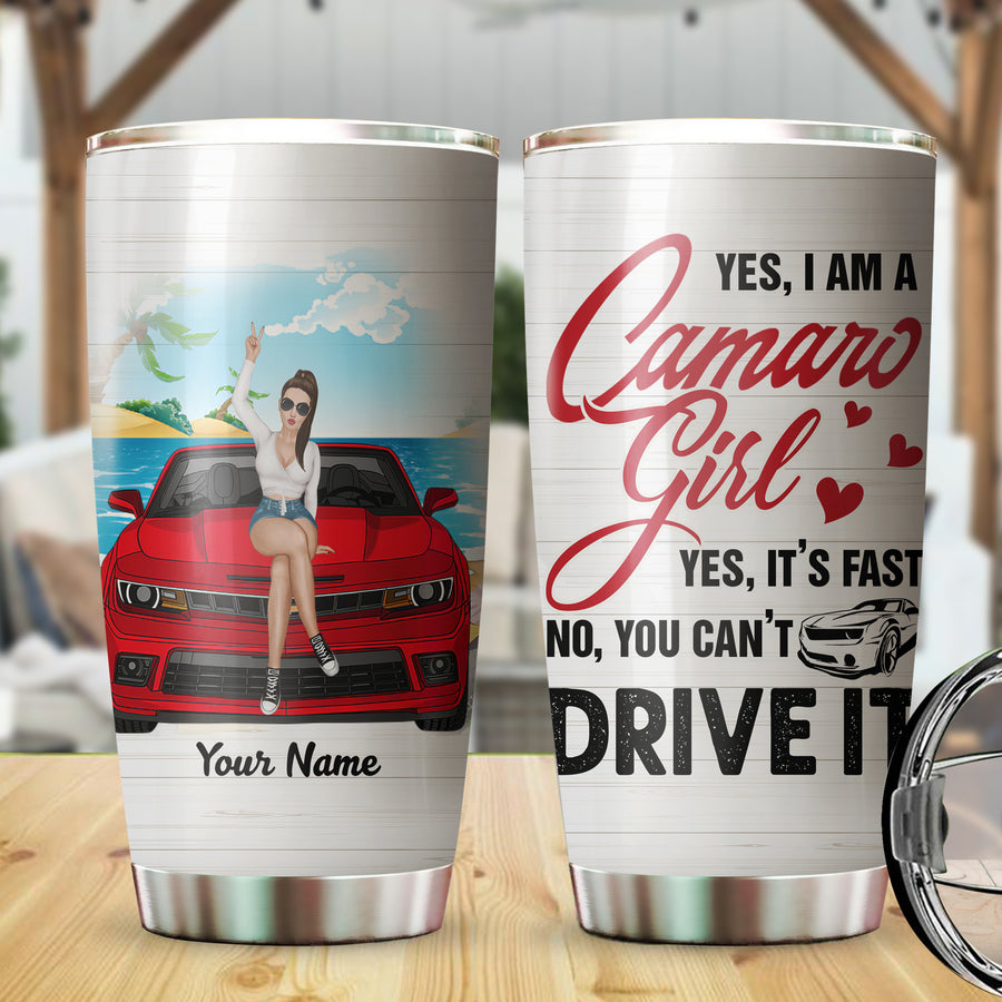 89Customized Yes I am a Camaro girl yes it's fast no, you can't drive it Customized Tumbler