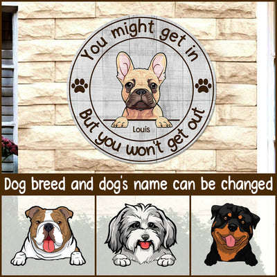 89Customized You might get in but you won't get out personalized wood sign