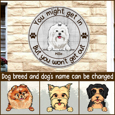 89Customized You might get in but you won't get out personalized wood sign