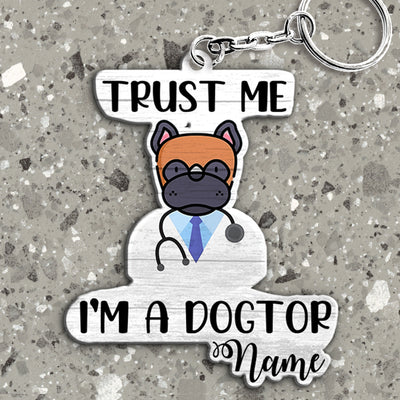 89Customized Personalized Keychain Trust Me Dogtor Vetarinarian