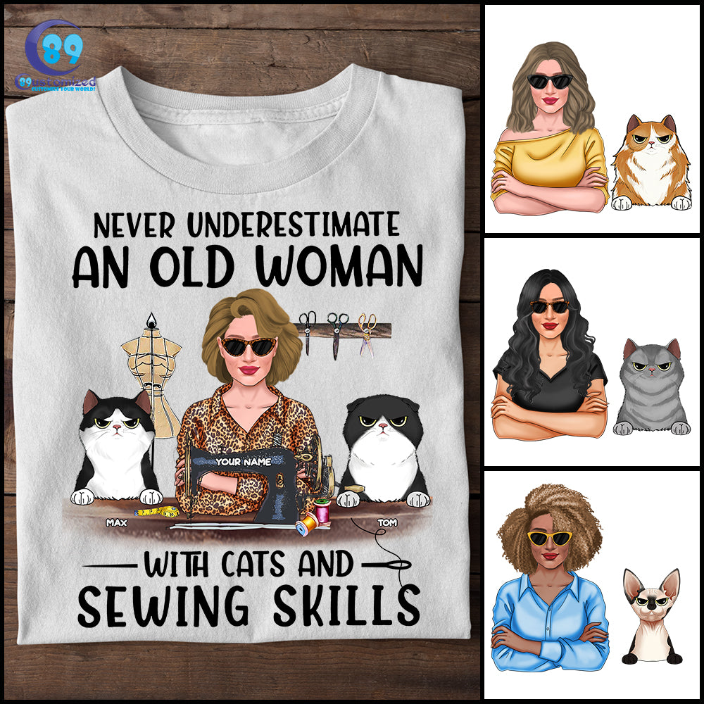 89Customized Never underestimate an old woman with cats & sewing skills Personalized Shirt