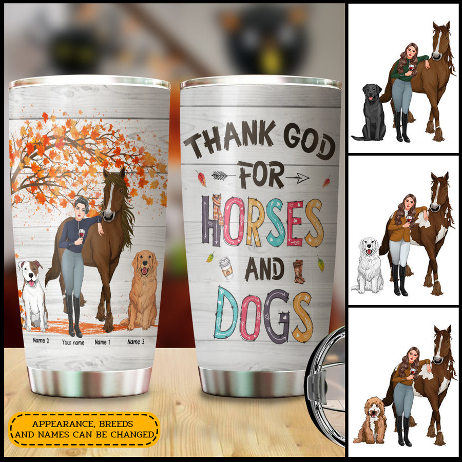 89Customized Thank God For Horses And Dogs Personalized Tumbler