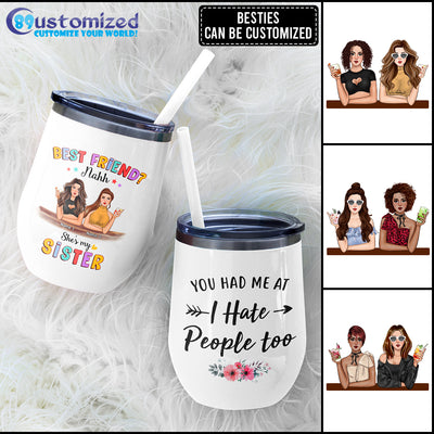 89Customized You had me at i hate people too personalized (No straw included) wine tumbler