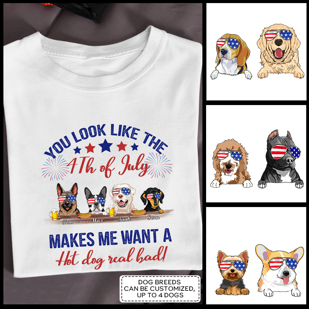 89Customized You look like the 4th of July makes me want a hotdog real bad Dog Customized Shirt