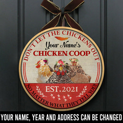 89Customized Chicken coop don't let the chickens out personalized wood sign