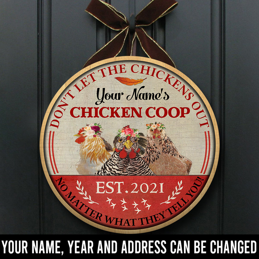 89Customized Chicken coop don't let the chickens out personalized wood sign